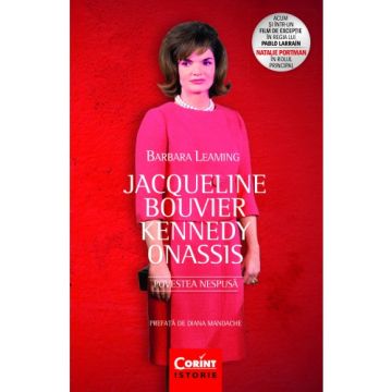 Jacqueline Bouvier Kennedy Onassis. Povestea nespusa (Corint)