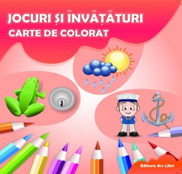 Carte de colorat - Jocuri si invataturi (Ars Libri)