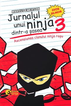 Jurnalul unui ninja dintr-a șasea – vol. III -Ascensiunea clanului ninja roșu Ediție bilingvă, română-engleză (BOOKLET FICTION)