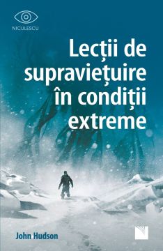 Lecții de supraviețuire în condiții extreme (Niculescu)