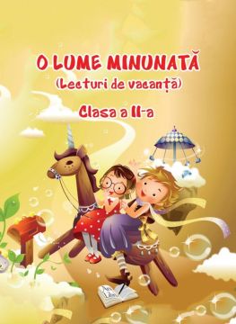 O Lume Minunata (lecturi de vacanta) - Clasa a II-a (Ars Libri)
