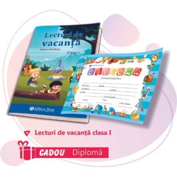 LECTURI DE VACANTA PENTRU CLASA I (DIPLOMA CADOU)