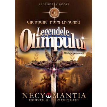 Legendele Olimpului. Necyomantia sau Oracolul mortilor (Mondoro)