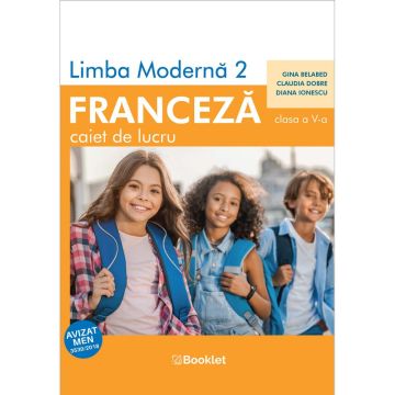 Limba moderna 2 – Franceza – caiet de lucru pentru clasa a V-a (Booklet)