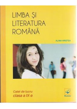 Limba si literatura romana. Caiet de lucru clasa a IX-a (Booklet)