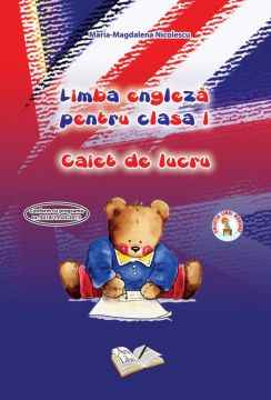 Limba Engleza - Clasa I - Caiet de lucru