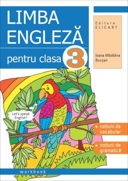 Limba engleza pentru clasa a III-a (Elicart)