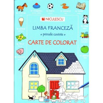 Limba franceza - primele cuvinte - CARTE DE COLORAT