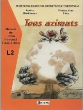 Limba franceza L2 (Tous azimuts) - Clasa a XII-a
