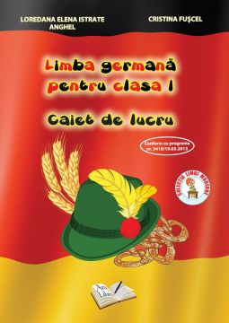 Limba Germana - Clasa I - Caiet de lucru