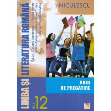 Limba si literatura romana clasa a XII-a. Ghid de pregatire (Ciocaniu)