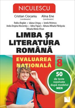 Limba si literatura romana. Evaluarea nationala. 50 de teste rezolvate dupa modelul MEN (Niculescu)