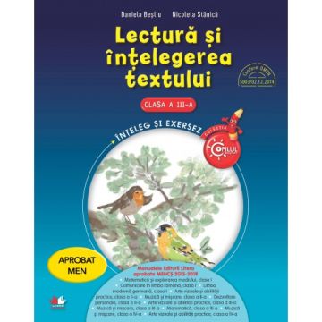 Lectură și înțelegerea textului. Clasa a III-a. Aprobat de MEN prin ordinul 3022/08.01.2018 (Litera)