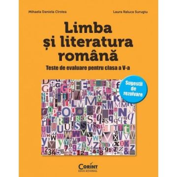 LIMBA SI LITERATURA ROMANA TESTE DE EVALUARE CLASA a V-a - CIRSTEA