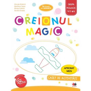 Creionul Magic. Caiet de activitati. Grupa mijlocie 4-5 ani (Litera)