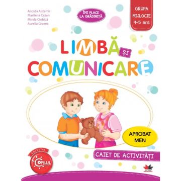Limba si comunicare. Caiet de activitati. Grupa mijlocie 4-5 ani (Litera)