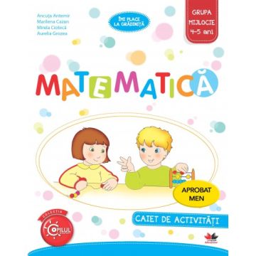 Matematica. Caiet de activitati. Grupa mijlocie 4-5 ani (Litera)
