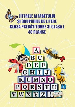 Literele alfabetului si grupurile de litere - Clasa pregatitoare si clasa I - 48 planse