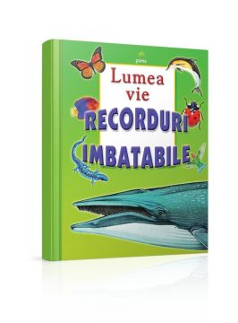 Lumea vie - Recorduri imbatabile
