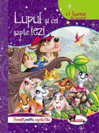 Lupul si cei sapte iezi - O lume de Povesti (Aramis)
