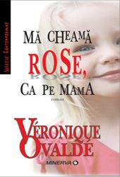 Ma cheama Rose, ca pe mama (Minerva)