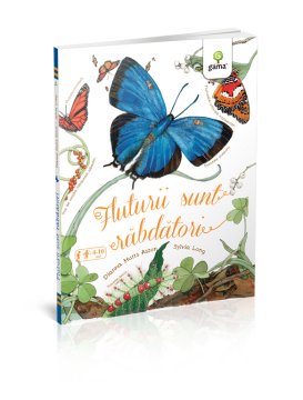 Fluturii sunt rabdatori - Magia naturii (Gama)