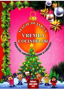 Magie de iarna - Vremea colindelor