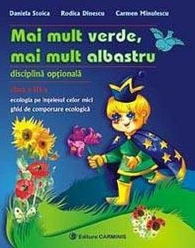 Mai mult verde, mai mult albastru (ecologia pe intelesul celor mici). Clasa a III-a