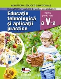 Educatie tehnologica si aplicatii practice. Manual pentru clasa a V-a (Aramis)