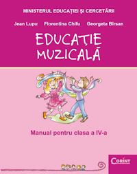 MANUAL CLASA A IV-A - EDUCATIE MUZICALA