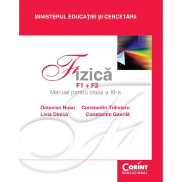 MANUAL CLASA A XI-A FIZICA - F1, F2 - RUSU 2014