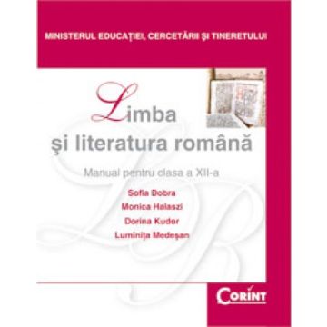 MANUAL CLASA A XII-A LIMBA SI LITERATURA ROMANA - DOBRA 2014