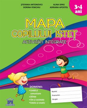 Mapa copilului istet pentru grupa mica. Activitati integrate (3-4 ani)