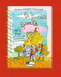 De la gradinita la scoala - 32 de fise pentru perioada prealfabetara si prematematica (Aramis)