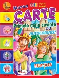 Primele mele cuvinte cu autocolante. Printese ( engleza-romana) (Aramis)