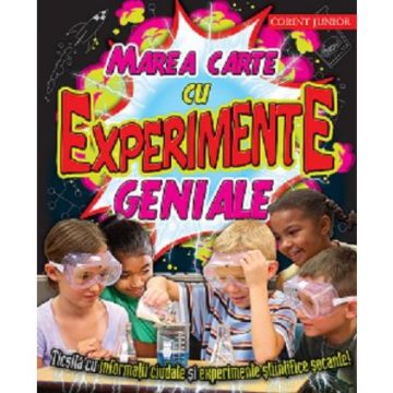 MAREA CARTE CU EXPERIMENTE GENIALE. CU INFORMATII CIUDATE SI EXPERIMENTE SOCANTE!
