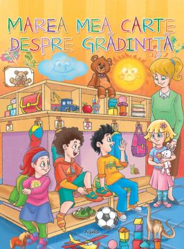 Marea mea carte despre gradinita (Aquila)