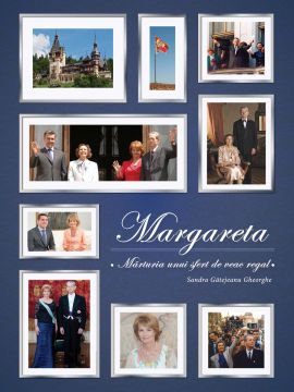 Margareta. Marturia unui sfert de veac regal (Curtea veche)