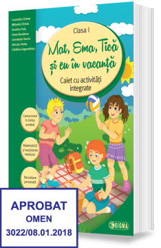 Mat, Ema, Tica si eu in vacanta. Caiet cu activitati integrate - Clasa I