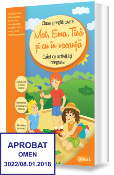 Mat, Ema, Tica si eu in vacanta. Caiet cu activitati integrate - Clasa Pregatitoare