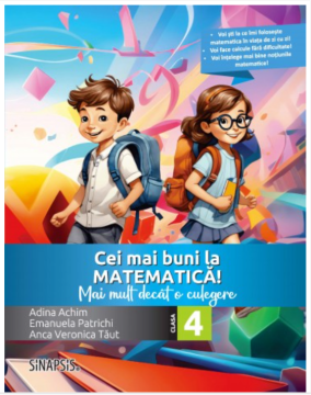 Cei mai buni la matematica! - Mai mult decat o culegere - clasa a IV-a - 2024 (Sinapsis)