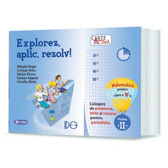 “Carte activa Explorez, aplic, rezolv! – Culegere de probleme, teste și resurse pentru portofoliu, Clasa a V-a, Partea a II-a” (Sigma)