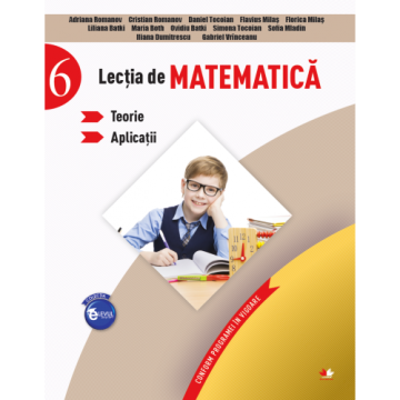 Lecția de matematică. Teorie. Aplicații. Clasa a VI-a (Litera)
