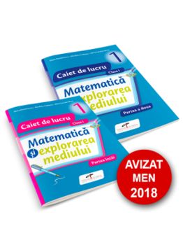 MATEMATICA SI EXPLORAREA MEDIULUI. SET Caiete de lucru. Clasa I 