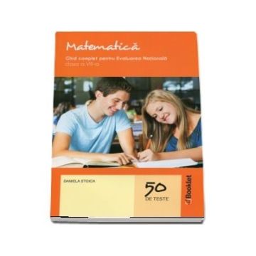 Matematica pentru clasa a VIII-a. Ghid complet pentru evaluarea nationala - 50 de teste (Booklet)