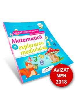 Matematica si explorarea mediului. Caietul micului scolar. Clasa pregatitoare