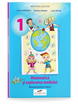 Matematica si explorarea mediului. Manual pentru clasa I (CD Press)