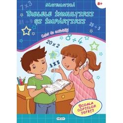 Matematica. Tablele inmultirii si impartirii. Caiet de activitati 8+ (Prut)