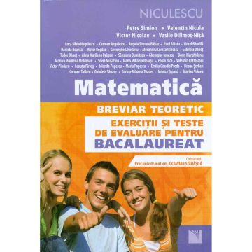 Matematica. Breviar teoretic. Exercitii si teste de evaluare pentru bacalaureat (M1)