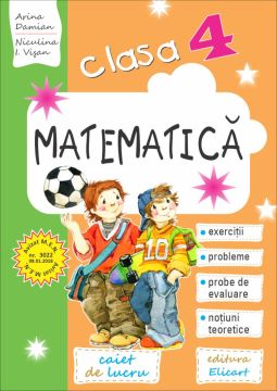 Matematica. Clasa a IV-a (Elicart)